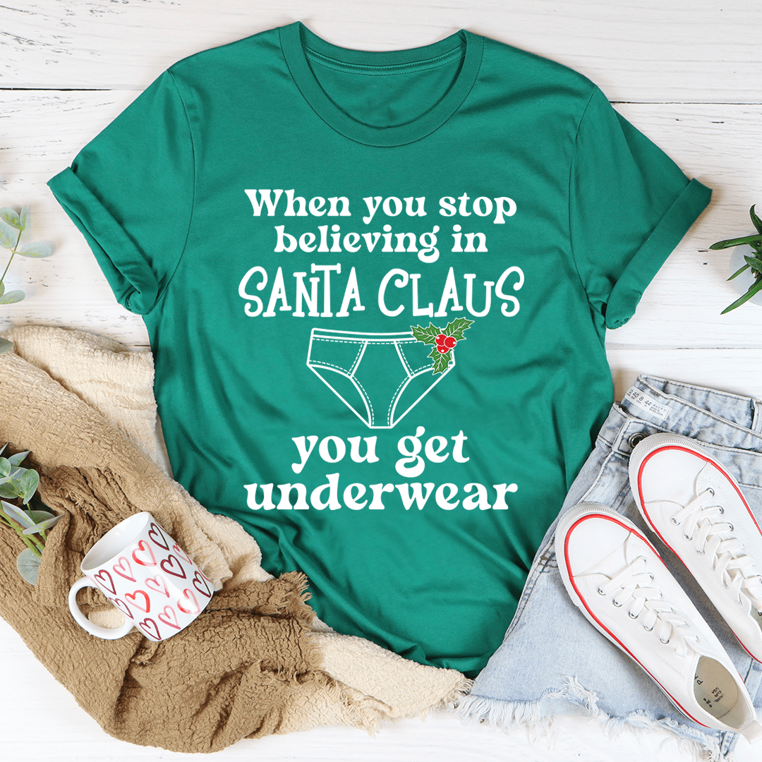When You Stop Believing In Santa Claus Tee shopmerchmallow When You Stop Believing In Santa Claus Tee