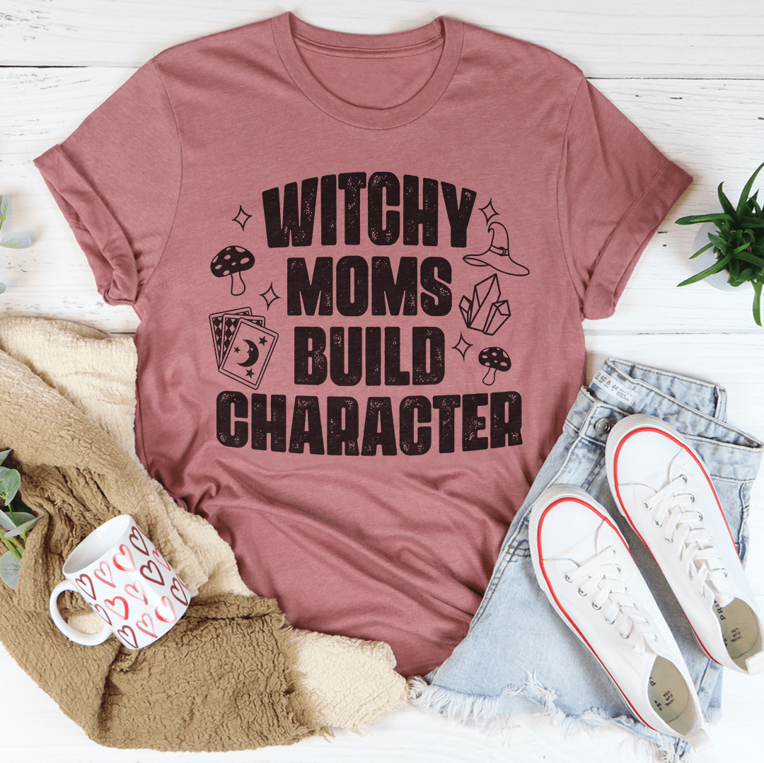 Witchy Moms Build Character Tee shopmerchmallow Witchy Moms Build Character Tee