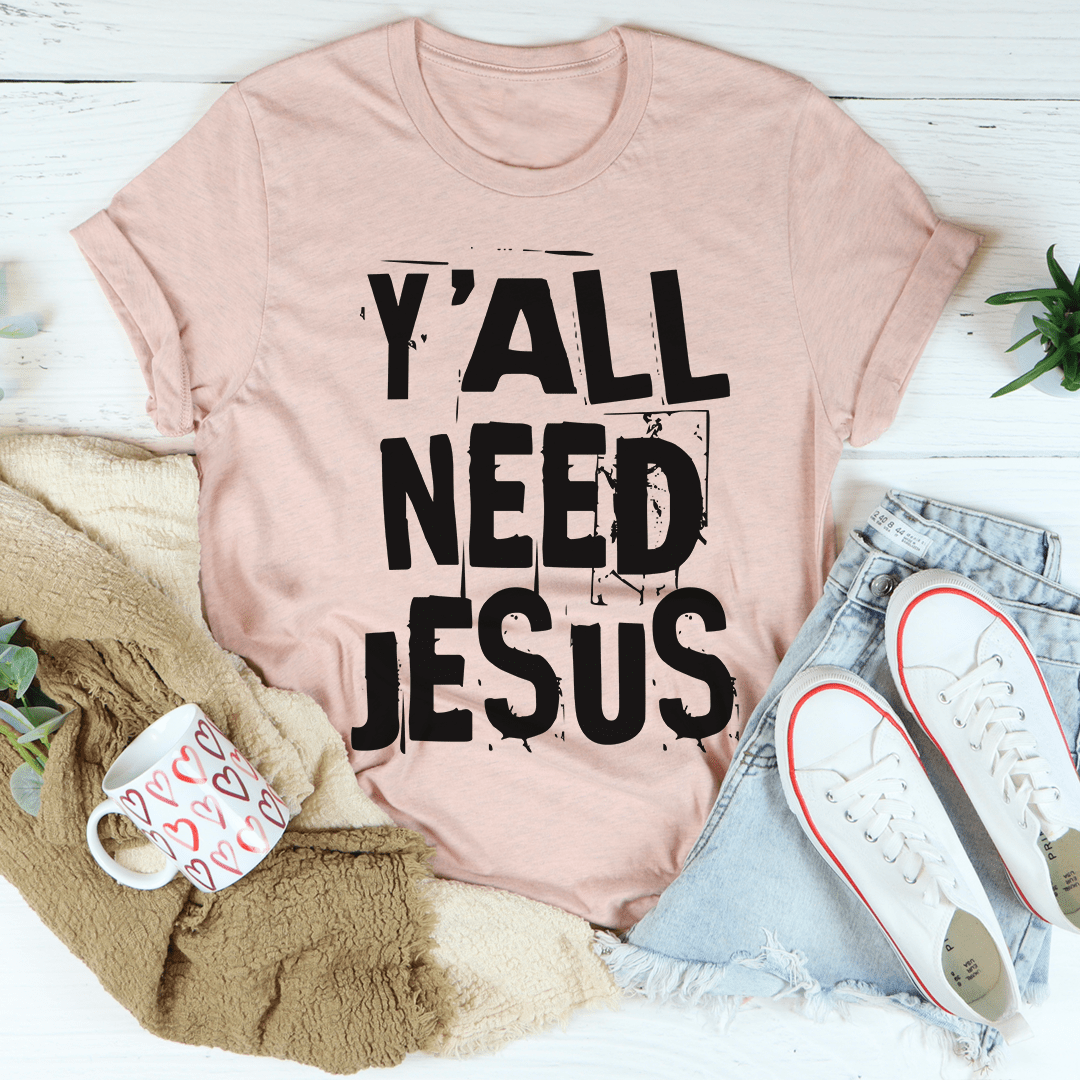 Y'All Need Jesus Tee shopmerchmallow Y'All Need Jesus Tee