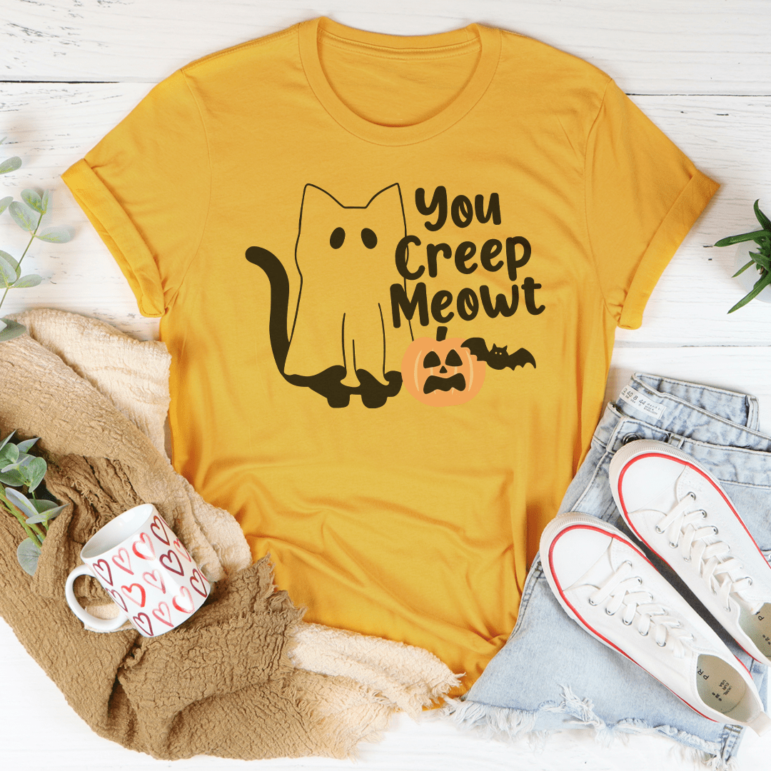 You Creep Meowt Tee shopmerchmallow You Creep Meowt Tee