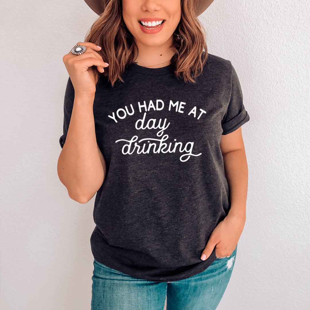 You Had Me At Day Drinking Tee shopmerchmallow You Had Me At Day Drinking Tee