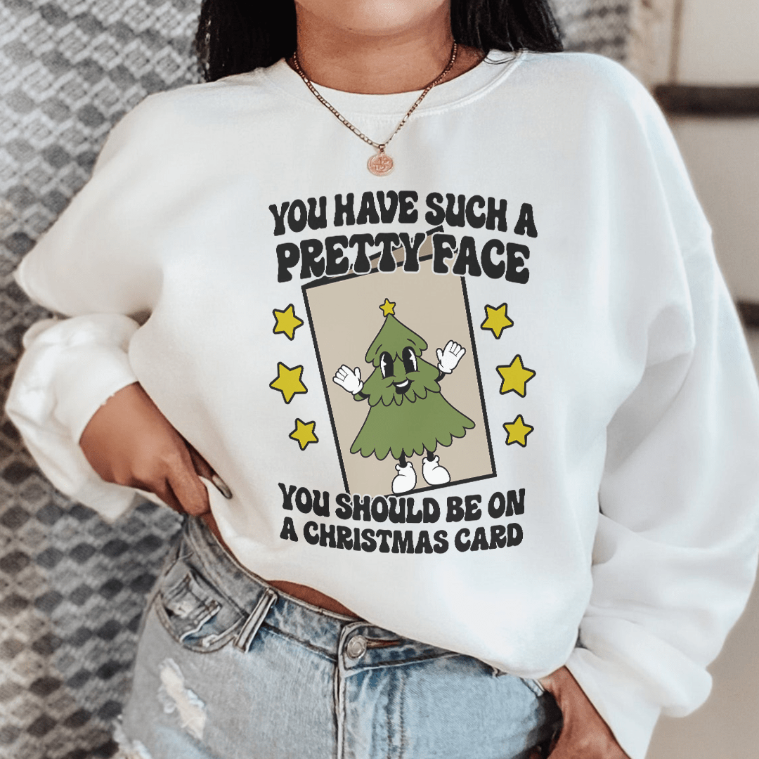 You Have Such A Pretty Face You Should Be On A shopmerchmallow You Have Such A Pretty Face You Should Be On A
