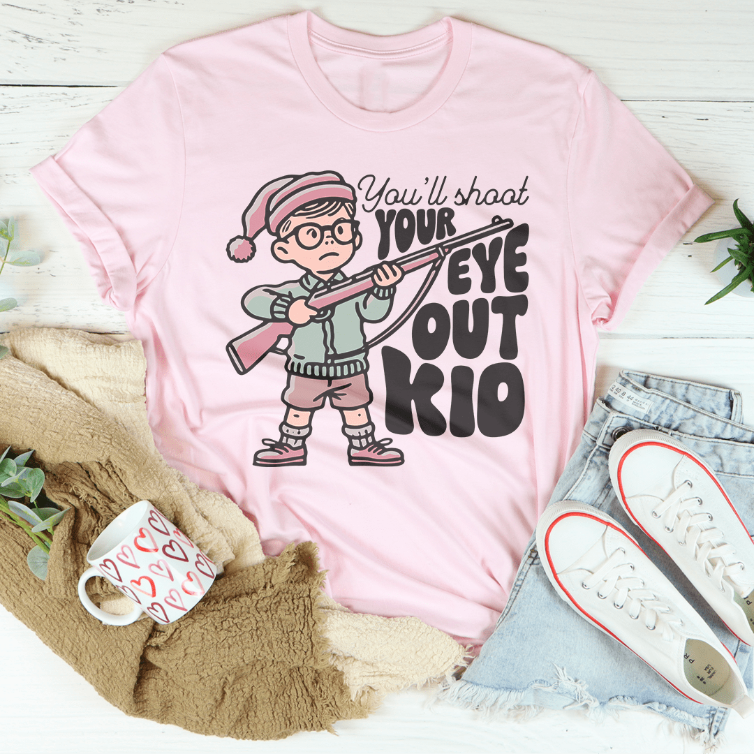 You'll Shoot Your Eye Out Kid Tee shopmerchmallow You'll Shoot Your Eye Out Kid Tee