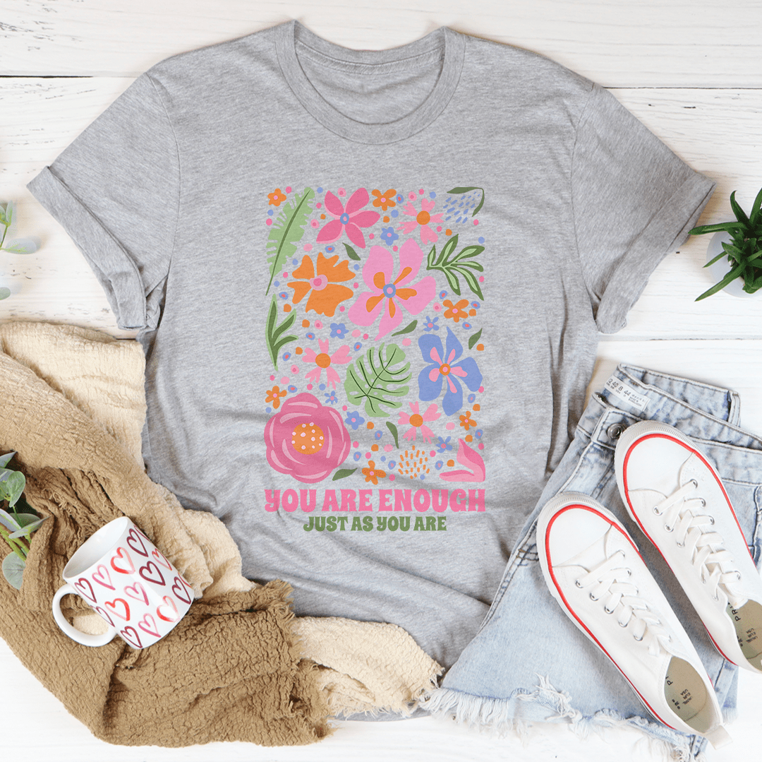 You're Enough Just As You Are Tee shopmerchmallow You're Enough Just As You Are Tee