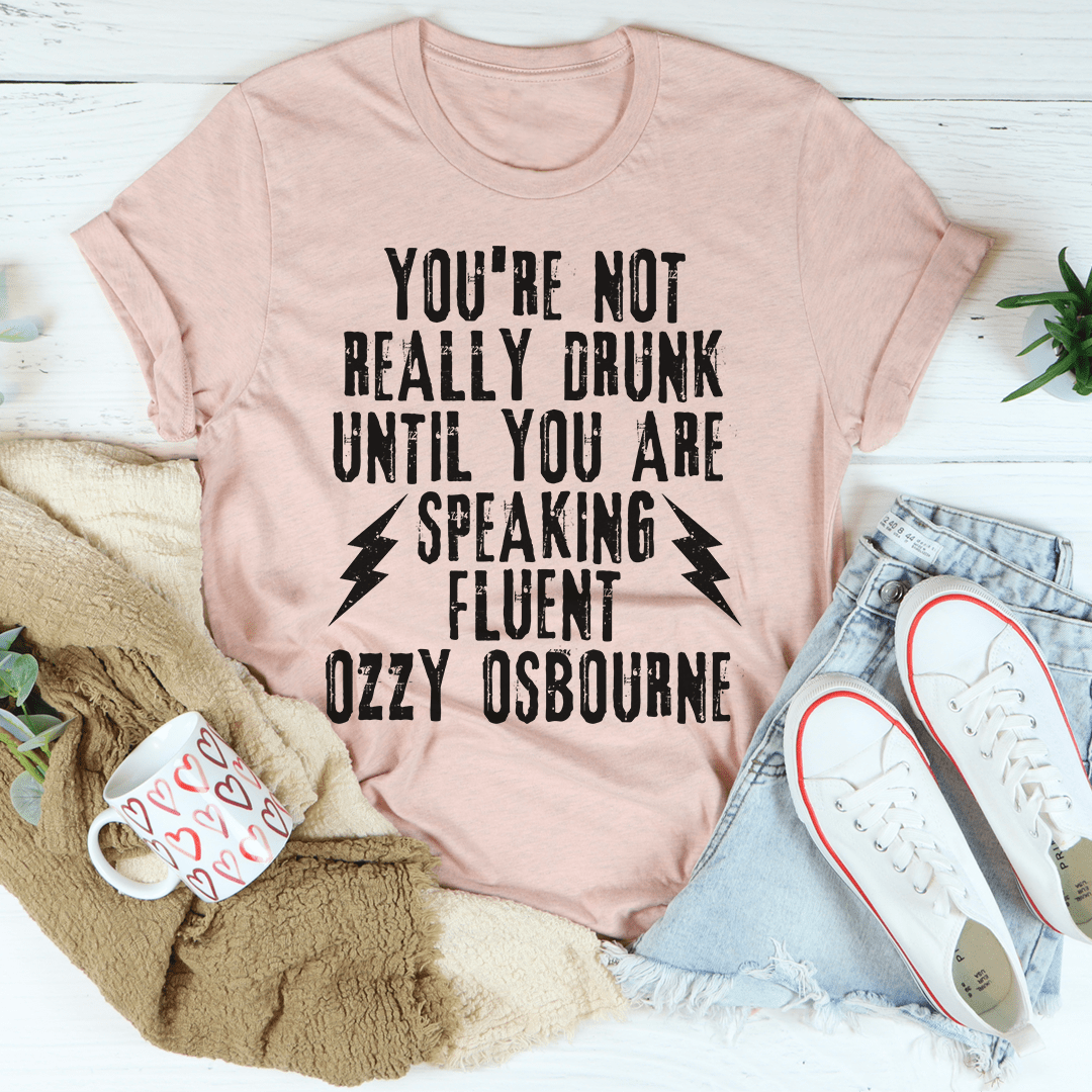 You're Not Really Drunk Tee shopmerchmallow You're Not Really Drunk Tee