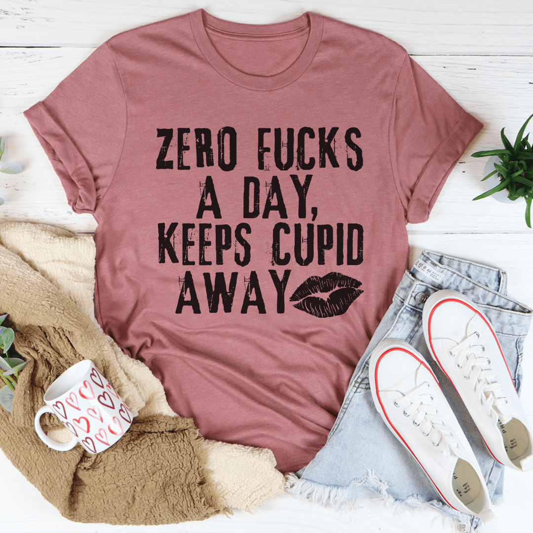 Zero Fs A Day Keeps Cupid Away Tee shopmerchmallow Zero Fs A Day Keeps Cupid Away Tee