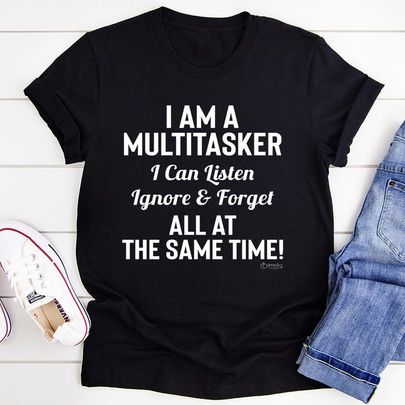 I Am A Multitasker T-Shirt shopmerchmallow I Am A Multitasker T-Shirt