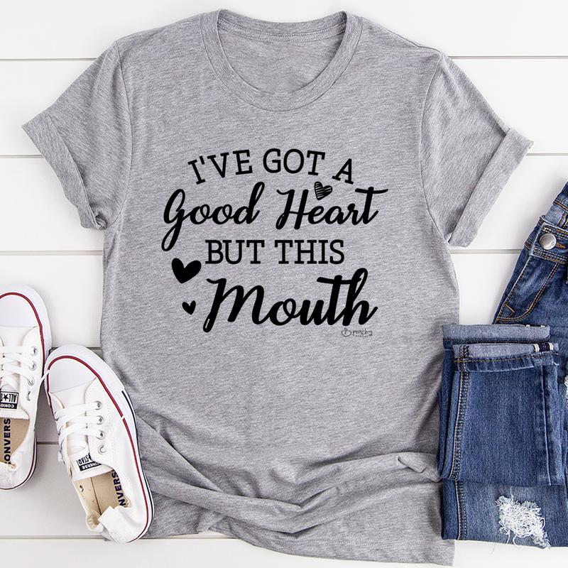 I've Got A Good Heart But This Mouth T-Shirt shopmerchmallow I've Got A Good Heart But This Mouth T-Shirt