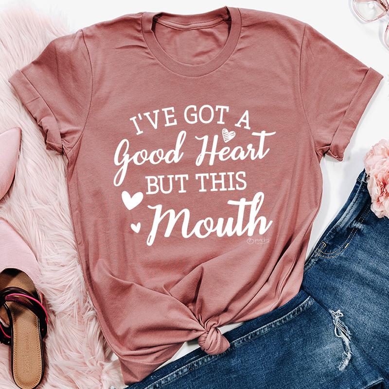 I've Got A Good Heart But This Mouth T-Shirt shopmerchmallow I've Got A Good Heart But This Mouth T-Shirt