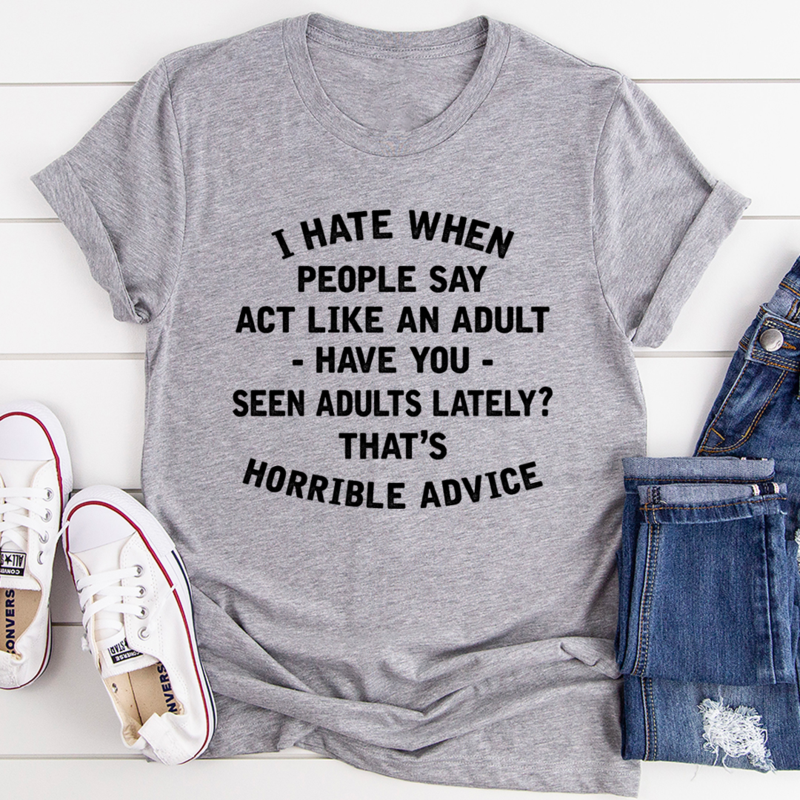 Act Like An Adult T-Shirt shopmerchmallow Act Like An Adult T-Shirt