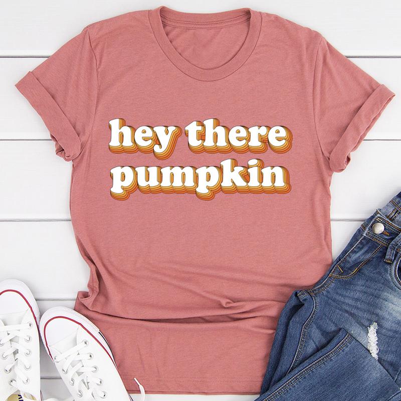 Hey There Pumpkin T-Shirt shopmerchmallow Hey There Pumpkin T-Shirt
