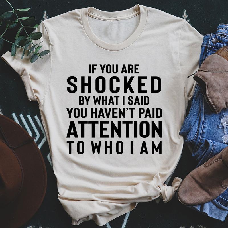 If You Are Shocked By What I Said T-Shirt shopmerchmallow If You Are Shocked By What I Said T-Shirt