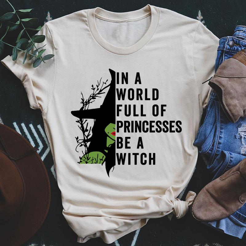 In A World Full Of Princesses Be A Witch T-Shirt shopmerchmallow In A World Full Of Princesses Be A Witch T-Shirt
