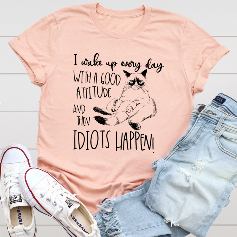 I Wake Up Every Day With A Good Attitude T-Shirt shopmerchmallow I Wake Up Every Day With A Good Attitude T-Shirt