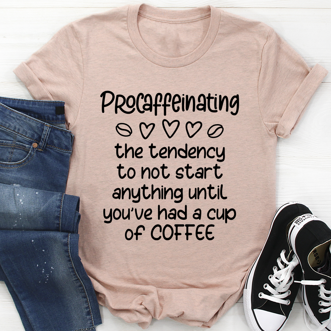 Procaffeinating T-Shirt shopmerchmallow Procaffeinating T-Shirt