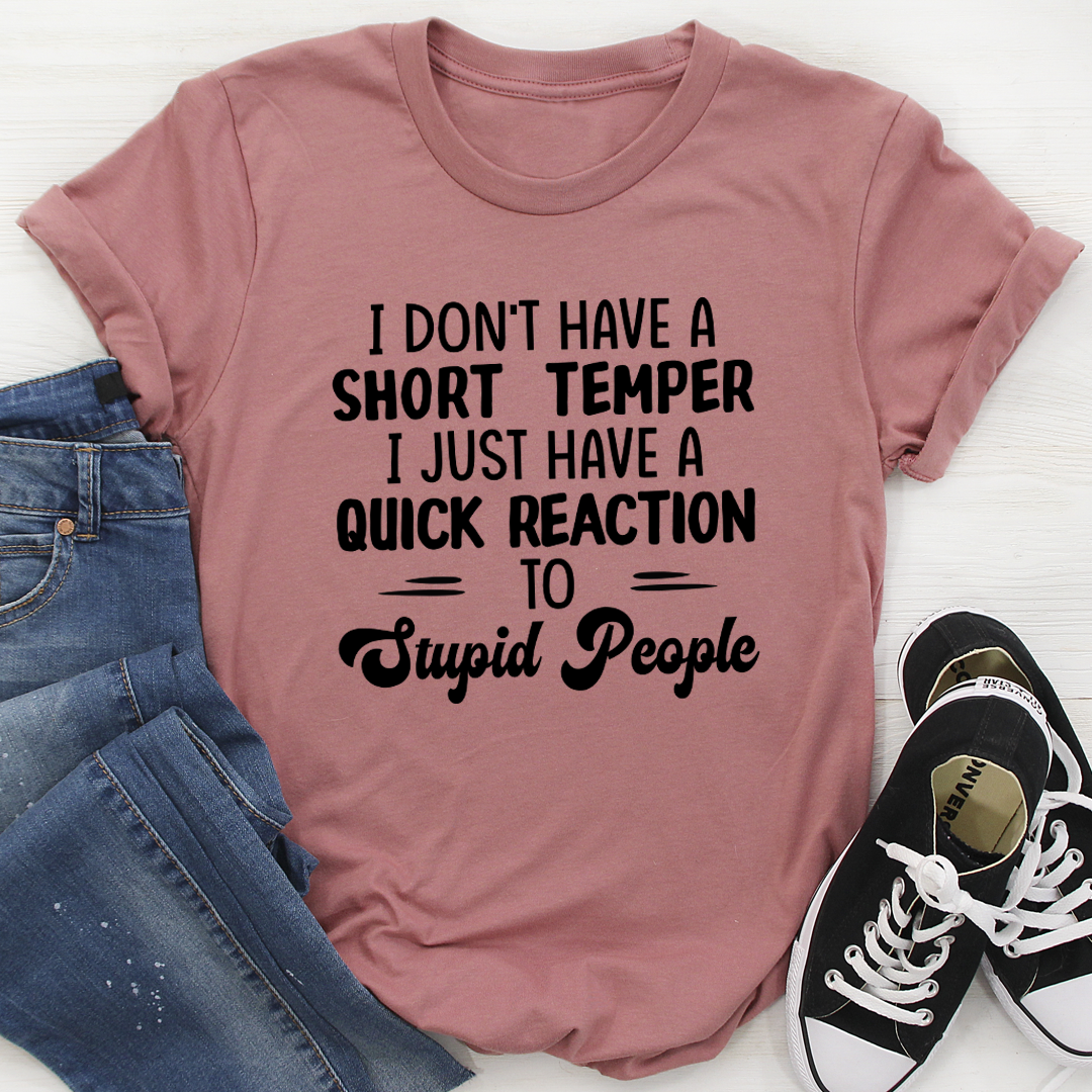 I Don't Have A Short Temper T-Shirt shopmerchmallow I Don't Have A Short Temper T-Shirt