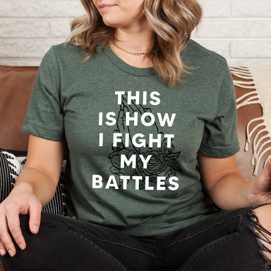 This Is How I Fight My Battles T-Shirt shopmerchmallow This Is How I Fight My Battles T-Shirt