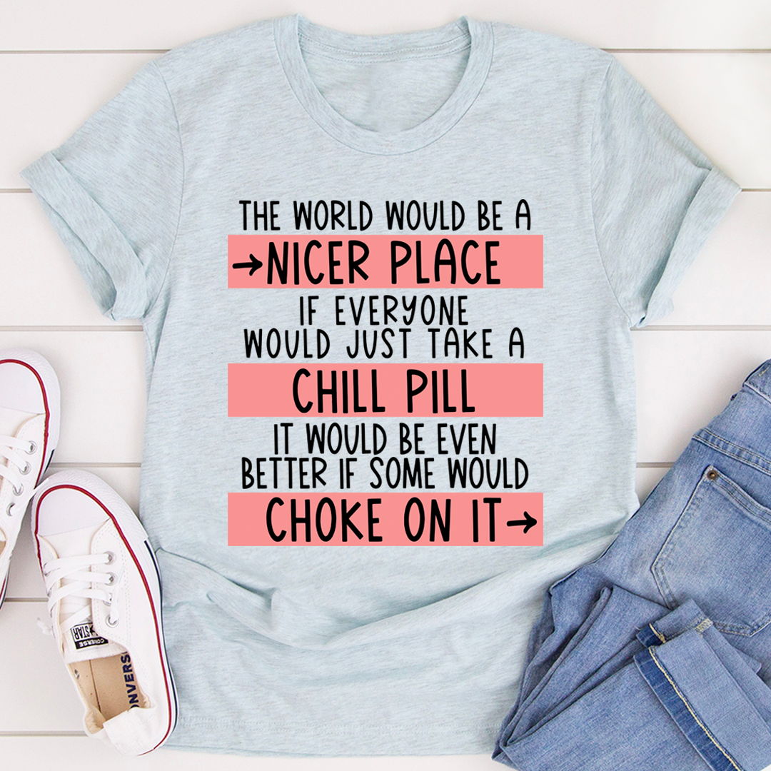 Take A Chill Pill T-Shirt shopmerchmallow Take A Chill Pill T-Shirt