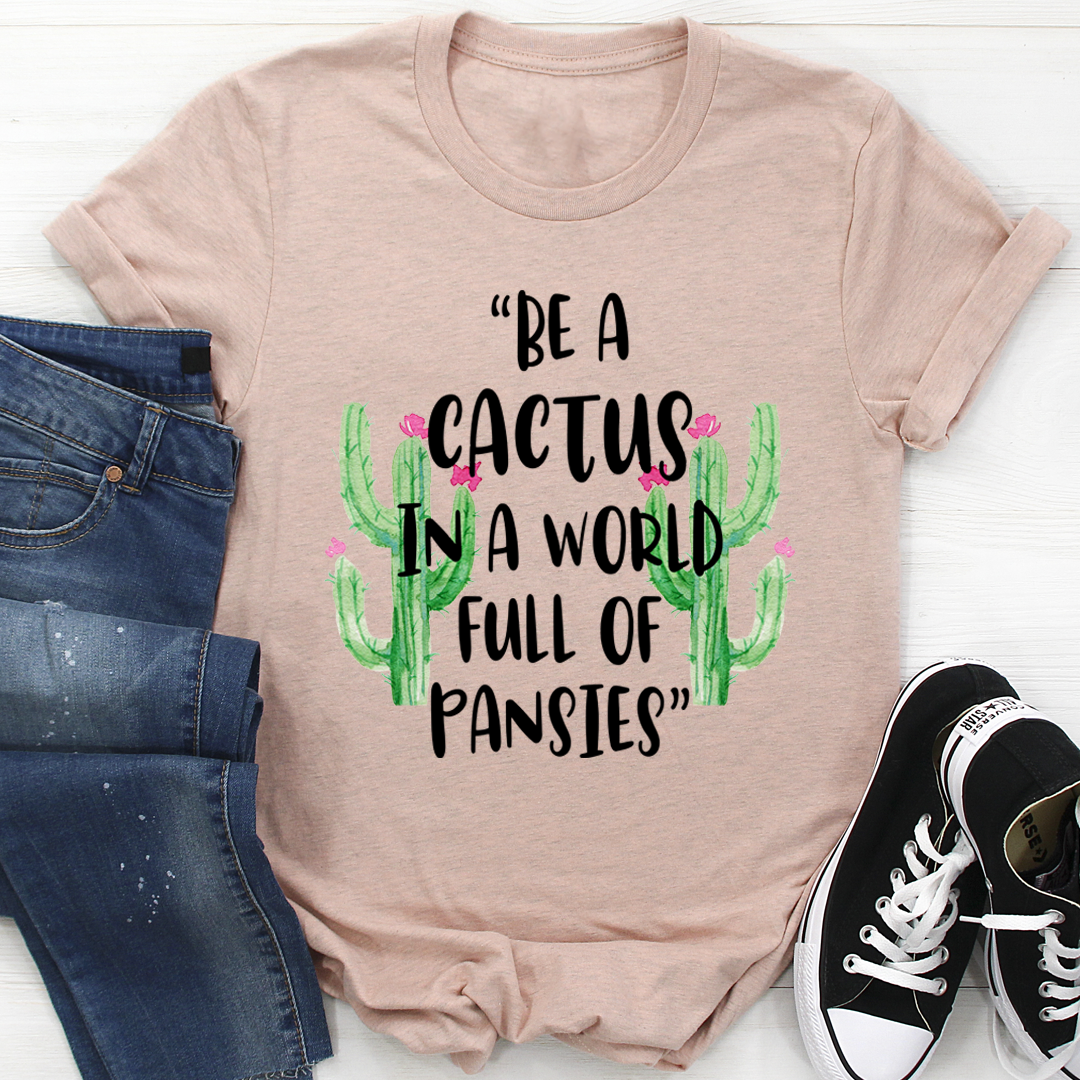 Be A Cactus T-Shirt shopmerchmallow Be A Cactus T-Shirt