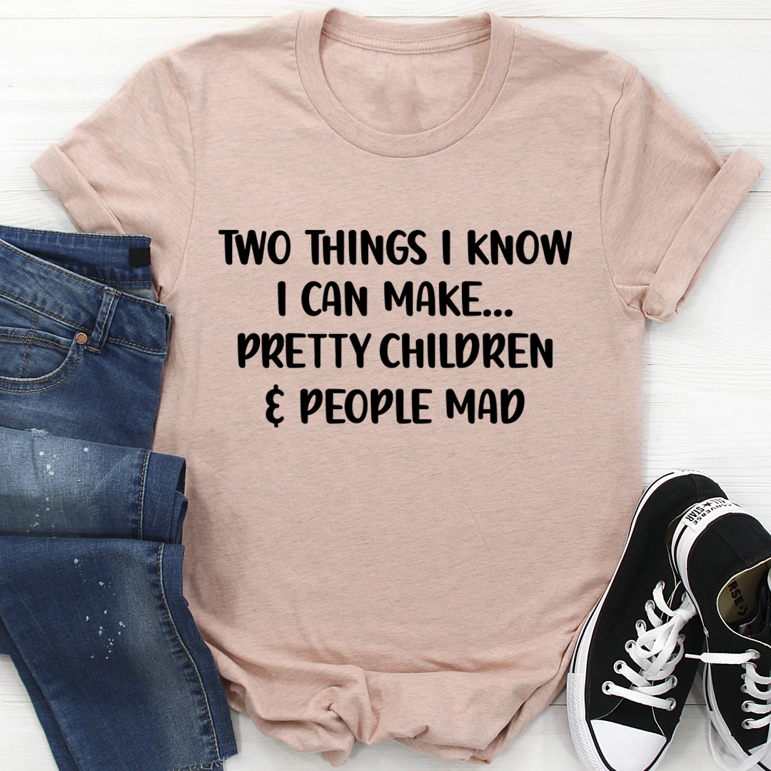 Two Things I Know I Can Make T-Shirt shopmerchmallow Two Things I Know I Can Make T-Shirt