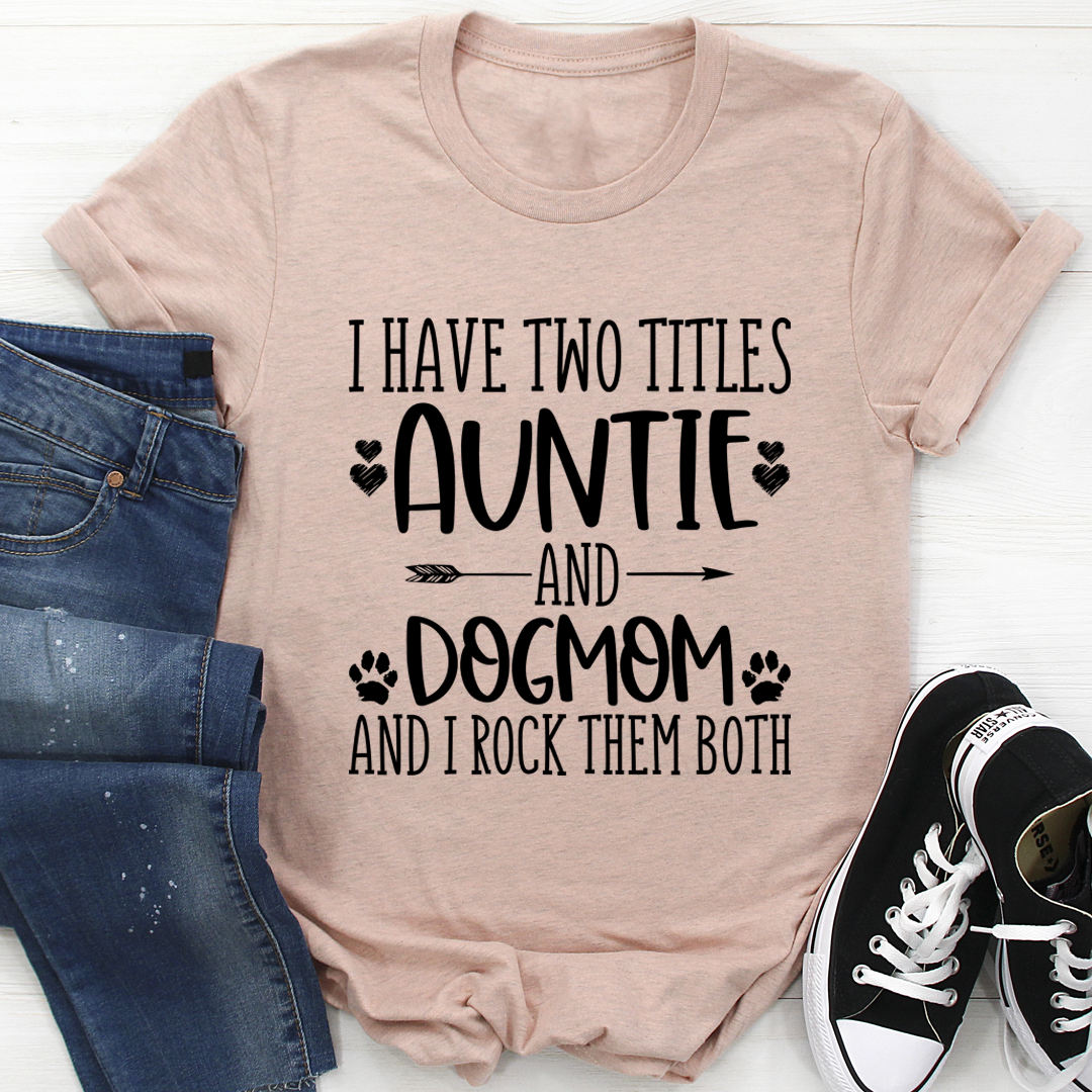 Auntie & Dogmom T-Shirt shopmerchmallow Auntie & Dogmom T-Shirt