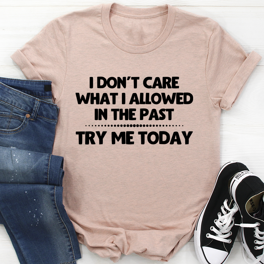 Try Me Today T-Shirt shopmerchmallow Try Me Today T-Shirt