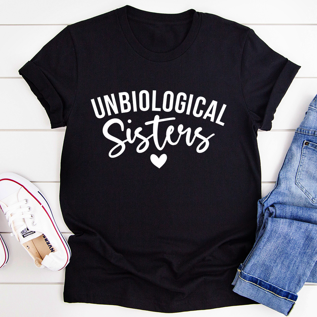 Unbiological Sisters T-Shirt shopmerchmallow Unbiological Sisters T-Shirt