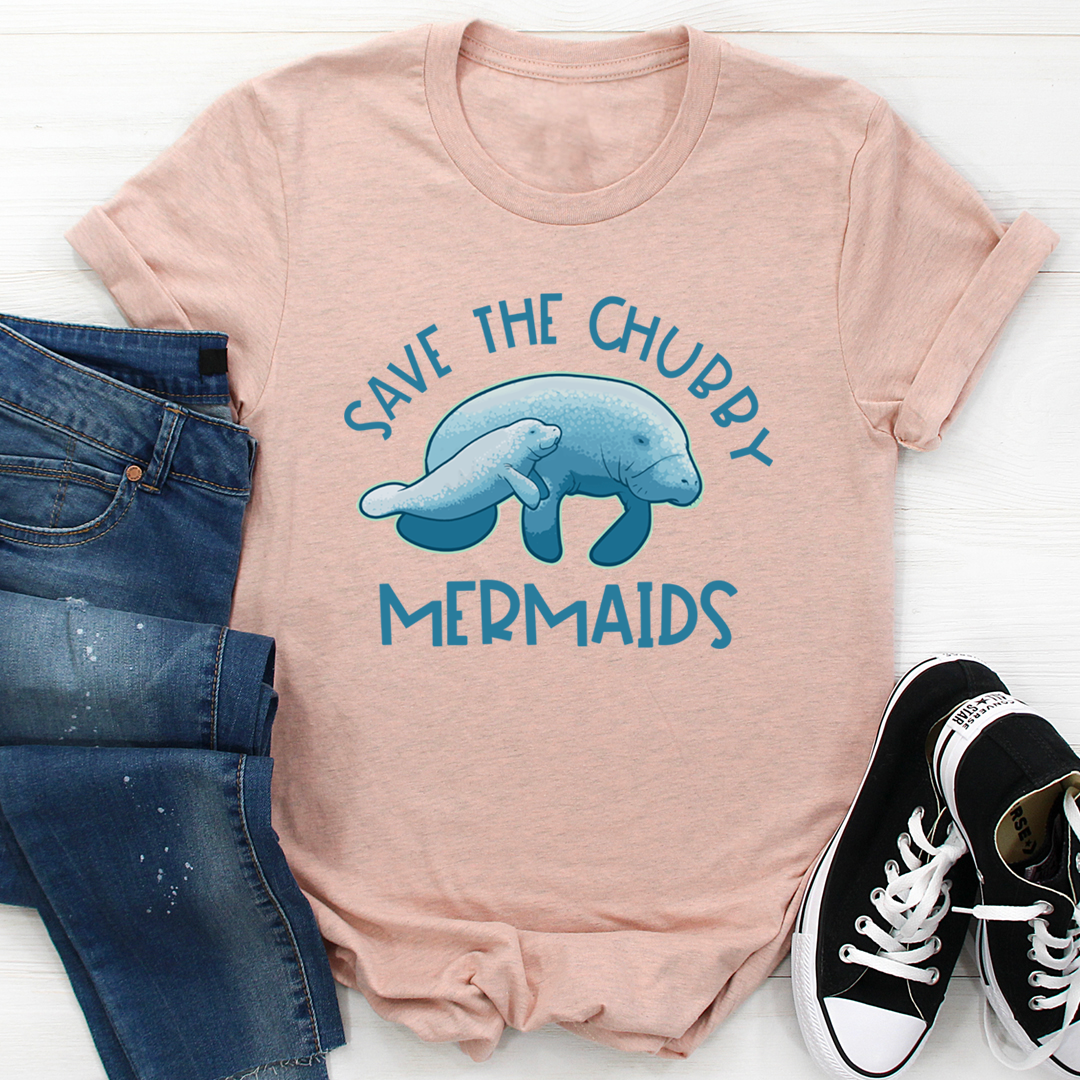Save The Chubby Mermaids T-Shirt shopmerchmallow Save The Chubby Mermaids T-Shirt