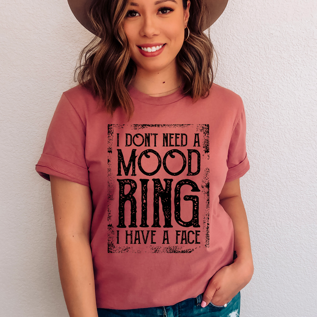 I Don't Need A Mood Ring T-Shirt shopmerchmallow I Don't Need A Mood Ring T-Shirt