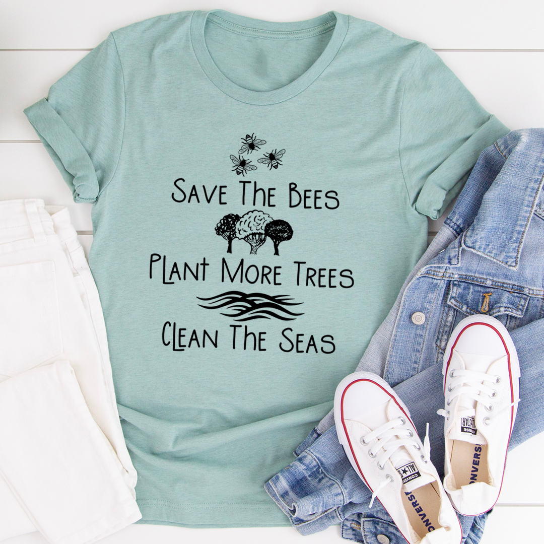 Save The Bees Plant More Trees Clean The Seas T-Shirt shopmerchmallow Save The Bees Plant More Trees Clean The Seas T-Shirt