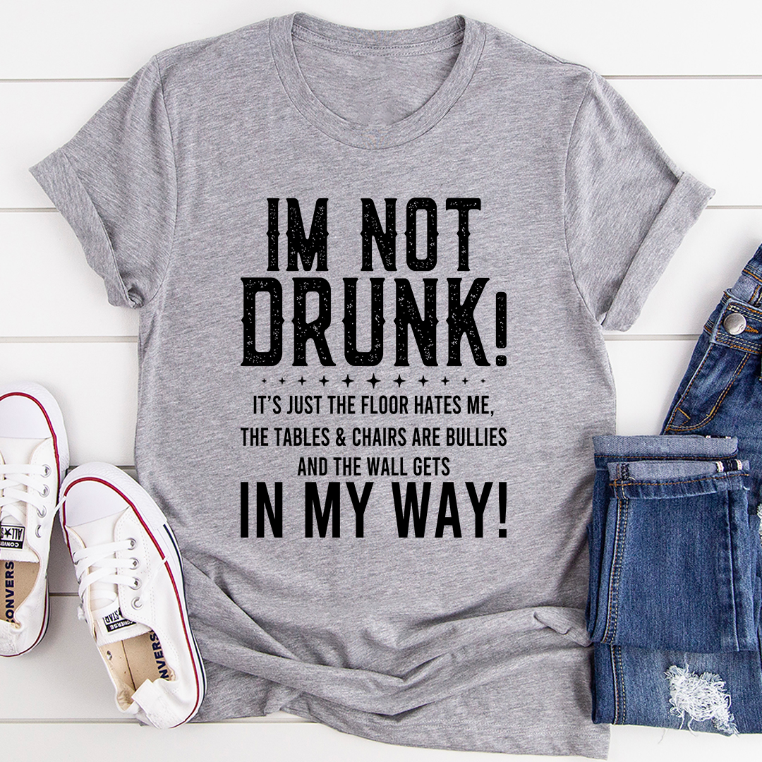 I'm Not Drunk T-Shirt shopmerchmallow I'm Not Drunk T-Shirt