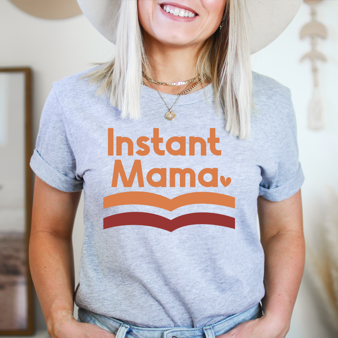 Instant Mama T-Shirt shopmerchmallow Instant Mama T-Shirt