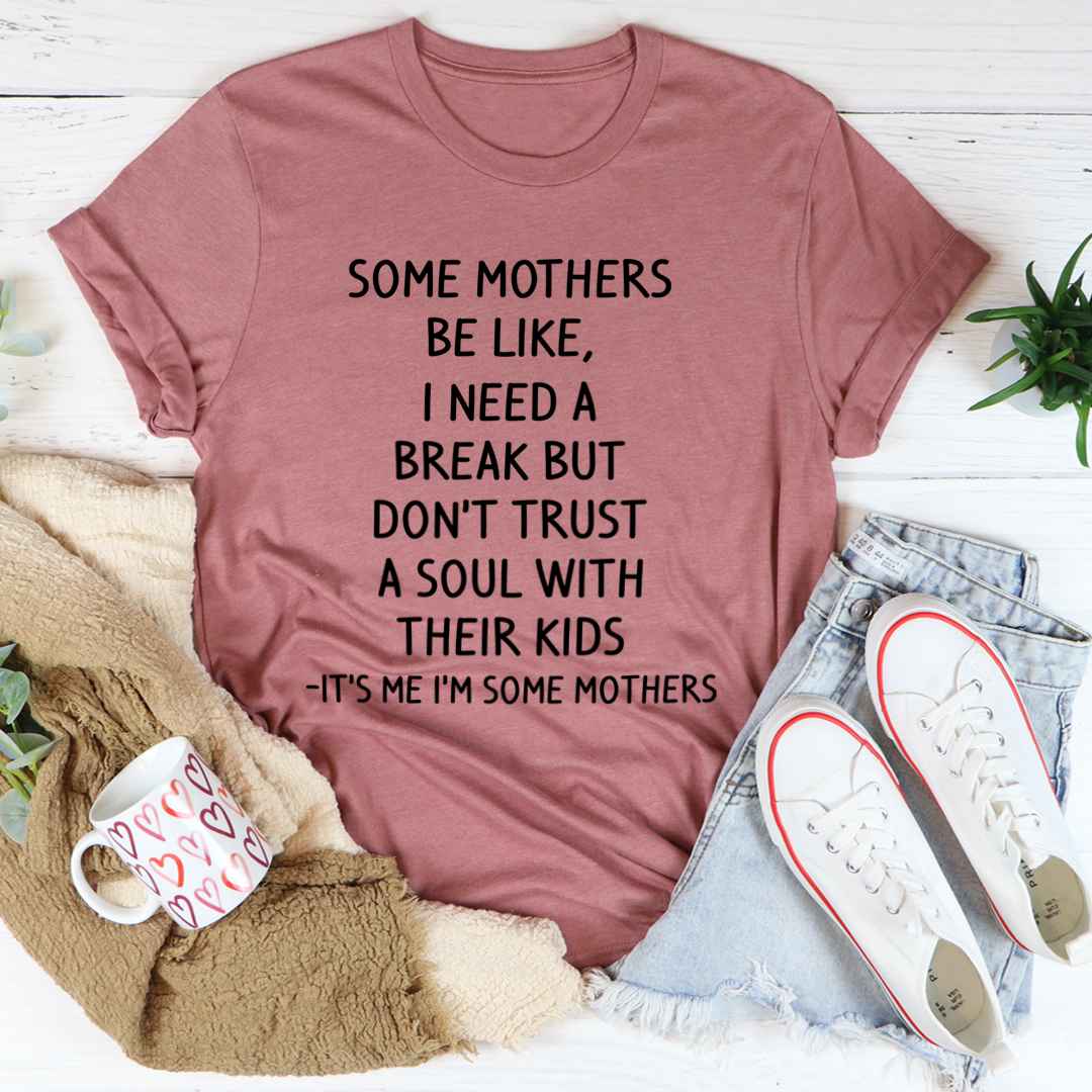 Some Mothers Be Like T-Shirt shopmerchmallow Some Mothers Be Like T-Shirt