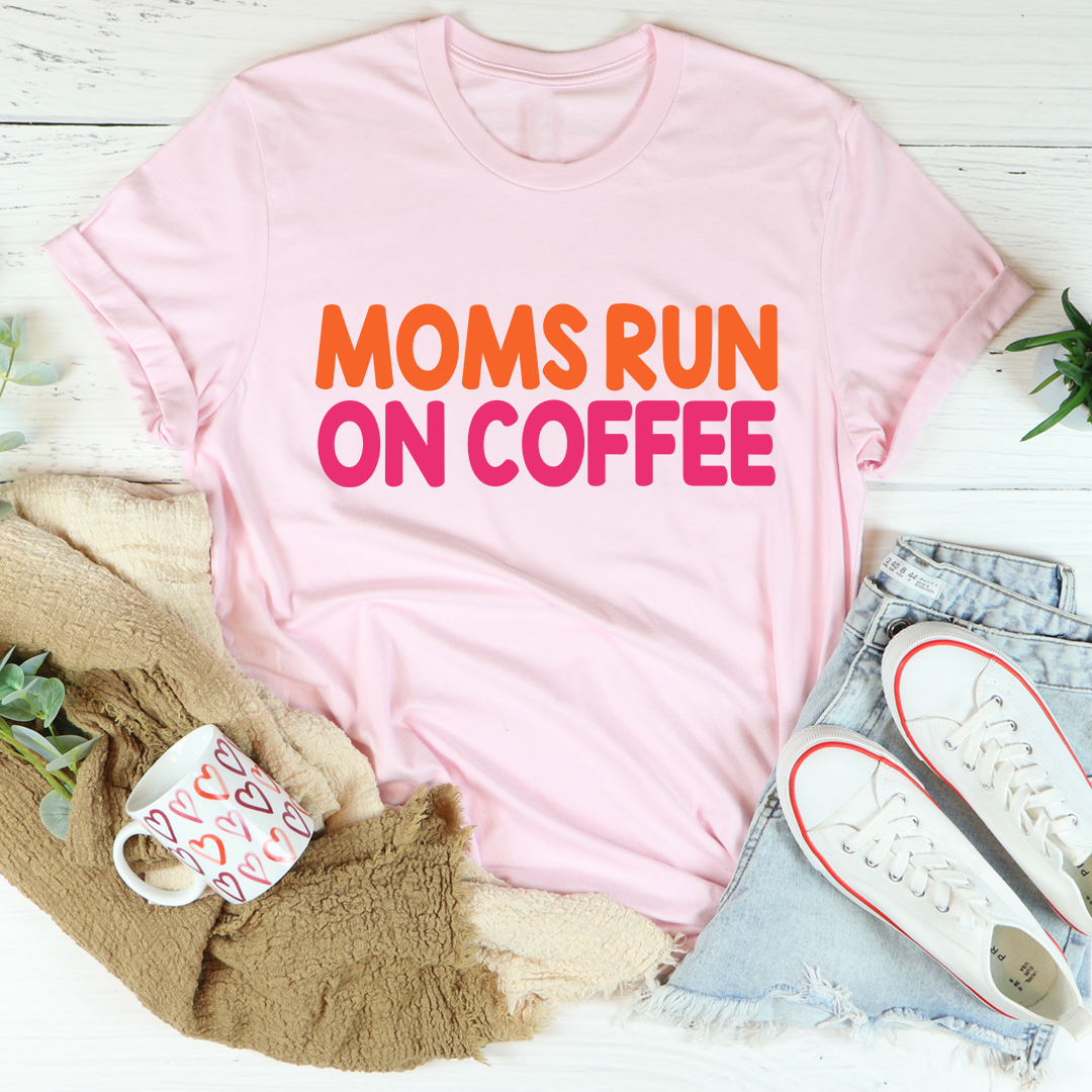 Moms Run On Coffee T-Shirt shopmerchmallow Moms Run On Coffee T-Shirt