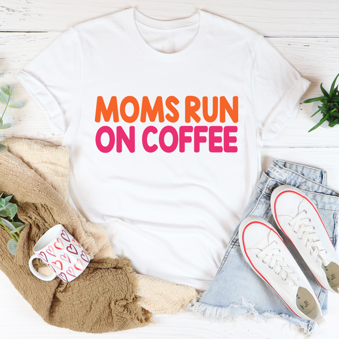 Moms Run On Coffee T-Shirt shopmerchmallow Moms Run On Coffee T-Shirt