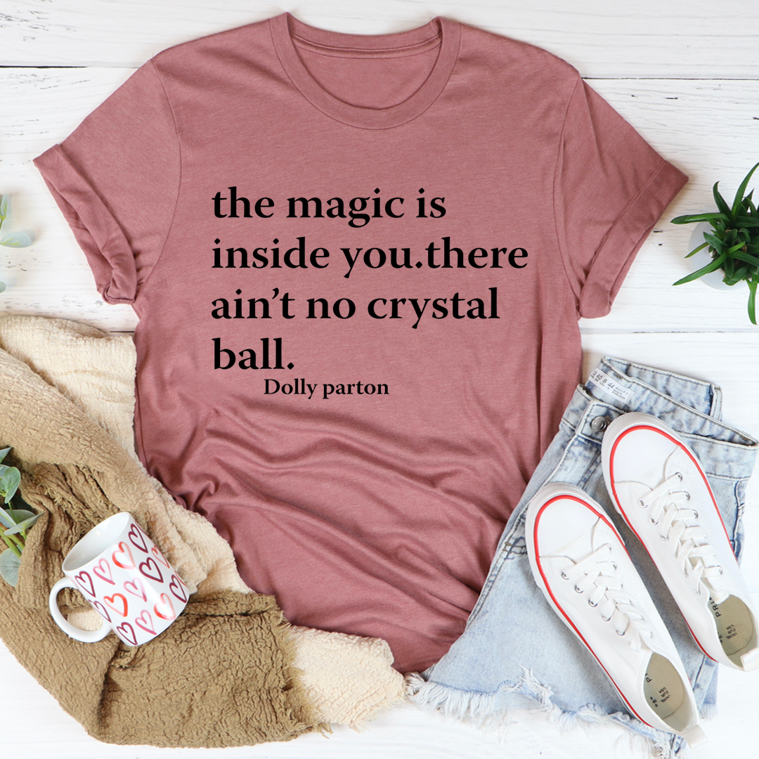 The Magic Is Inside Of You T-Shirt shopmerchmallow The Magic Is Inside Of You T-Shirt