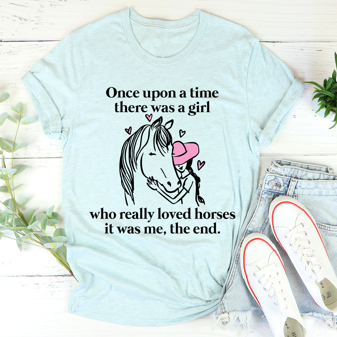 Once Upon A Time There Was A Girl Who Really Loved Horses T-Shirt shopmerchmallow Once Upon A Time There Was A Girl Who Really Loved Horses T-Shirt
