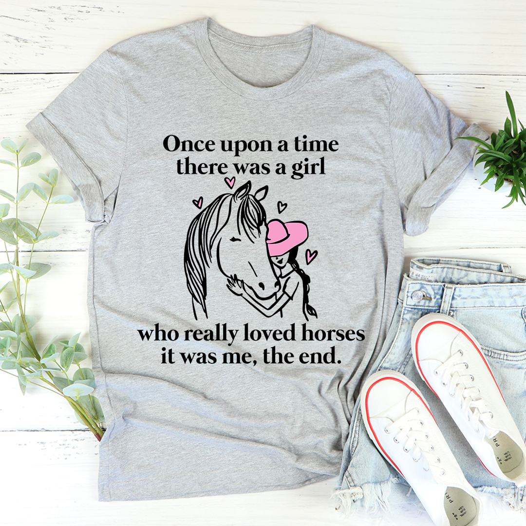 Once Upon A Time There Was A Girl Who Really Loved Horses T-Shirt shopmerchmallow Once Upon A Time There Was A Girl Who Really Loved Horses T-Shirt