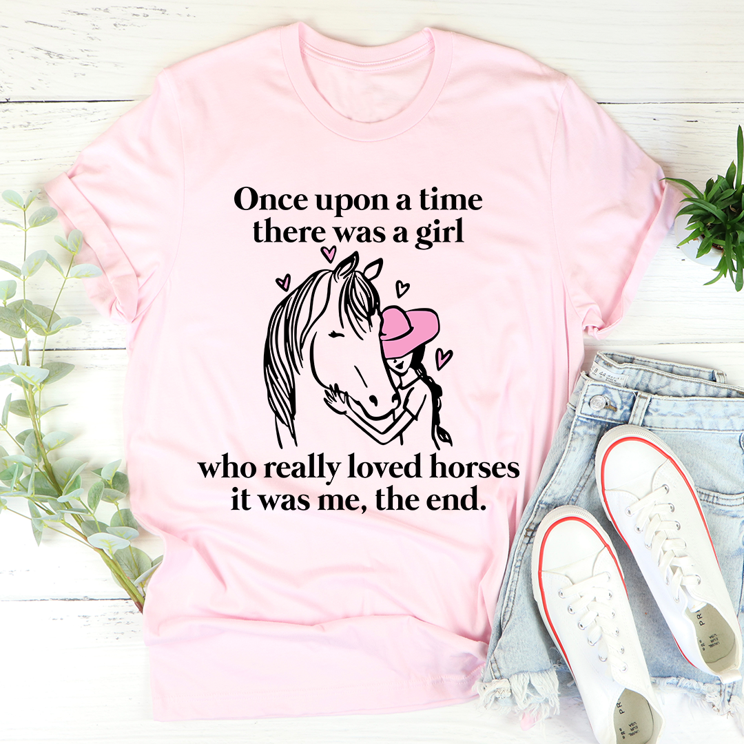 Once Upon A Time There Was A Girl Who Really Loved Horses T-Shirt shopmerchmallow Once Upon A Time There Was A Girl Who Really Loved Horses T-Shirt