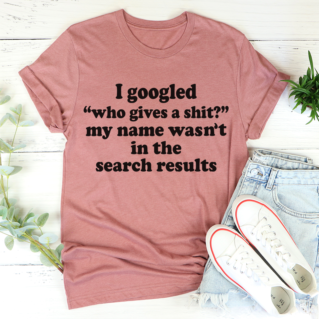 My Name Wasn't In The Search Result T-Shirt shopmerchmallow My Name Wasn't In The Search Result T-Shirt