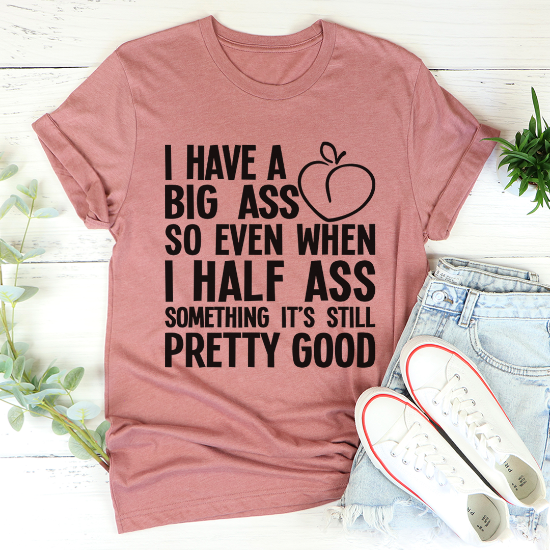 Half Ass T-Shirt shopmerchmallow Half Ass T-Shirt