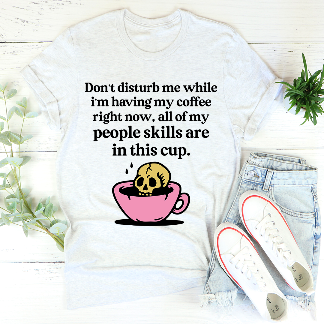 Don't Disturb Me Coffee T-Shirt shopmerchmallow Don't Disturb Me Coffee T-Shirt