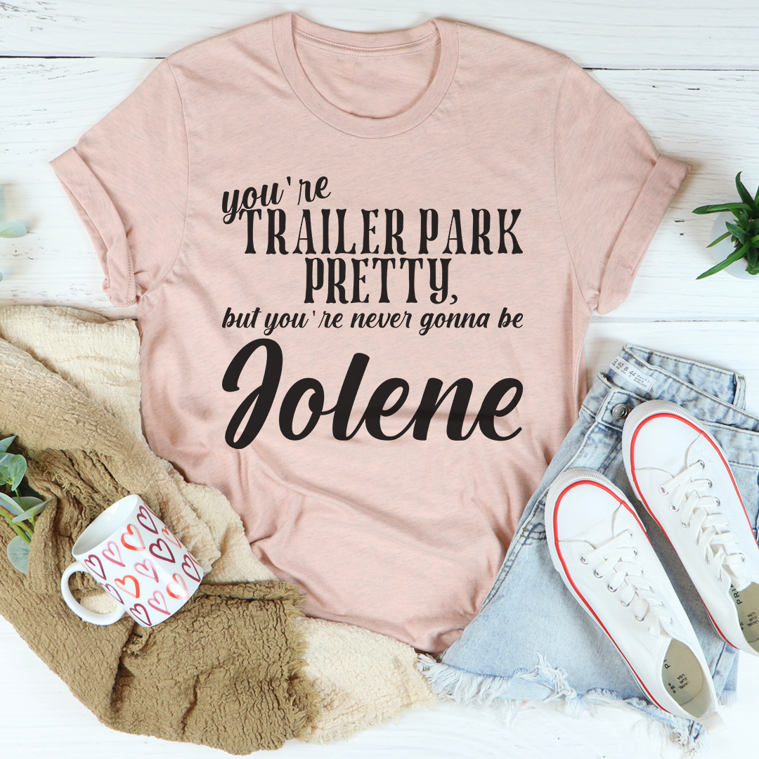 You're Trailer Park Pretty T-Shirt shopmerchmallow You're Trailer Park Pretty T-Shirt