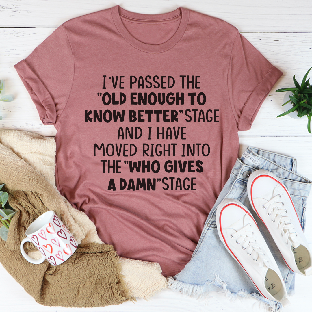Old Enough To Know Better T-Shirt shopmerchmallow Old Enough To Know Better T-Shirt