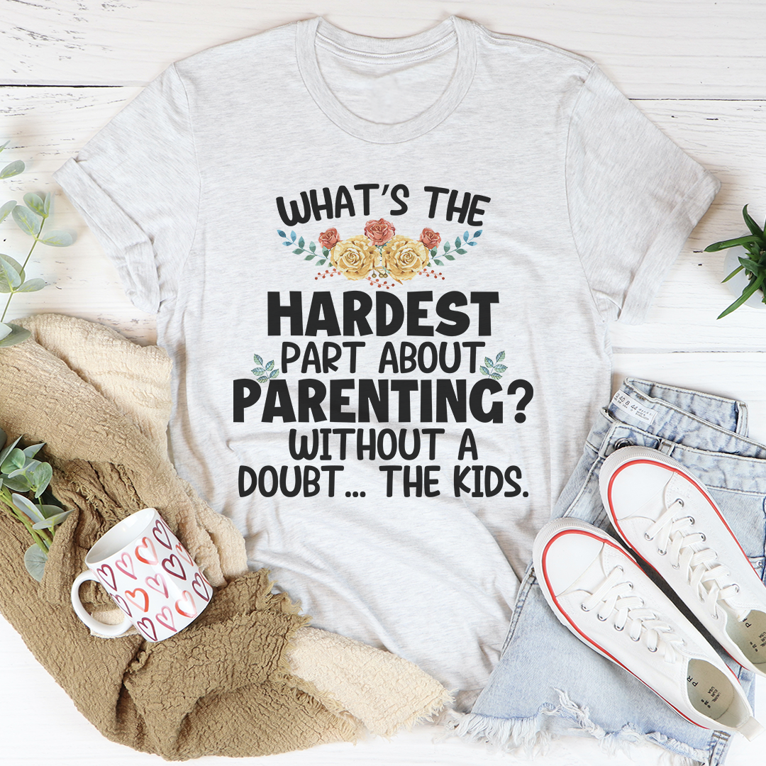 The Hardest Thing About Parenting T-Shirt shopmerchmallow The Hardest Thing About Parenting T-Shirt