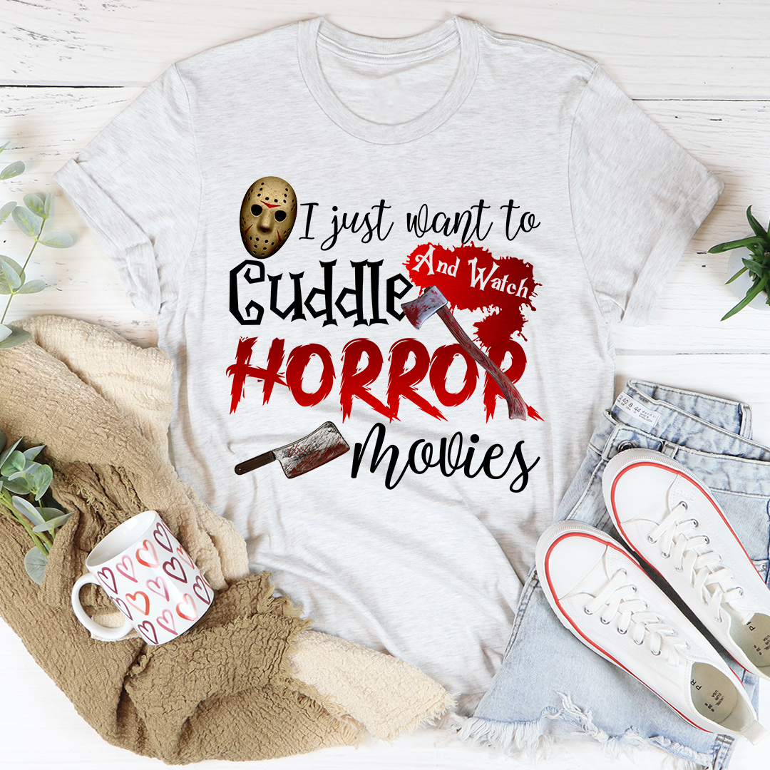 I Just Want To Cuddle And Watch Horror Movies T-Shirt shopmerchmallow I Just Want To Cuddle And Watch Horror Movies T-Shirt