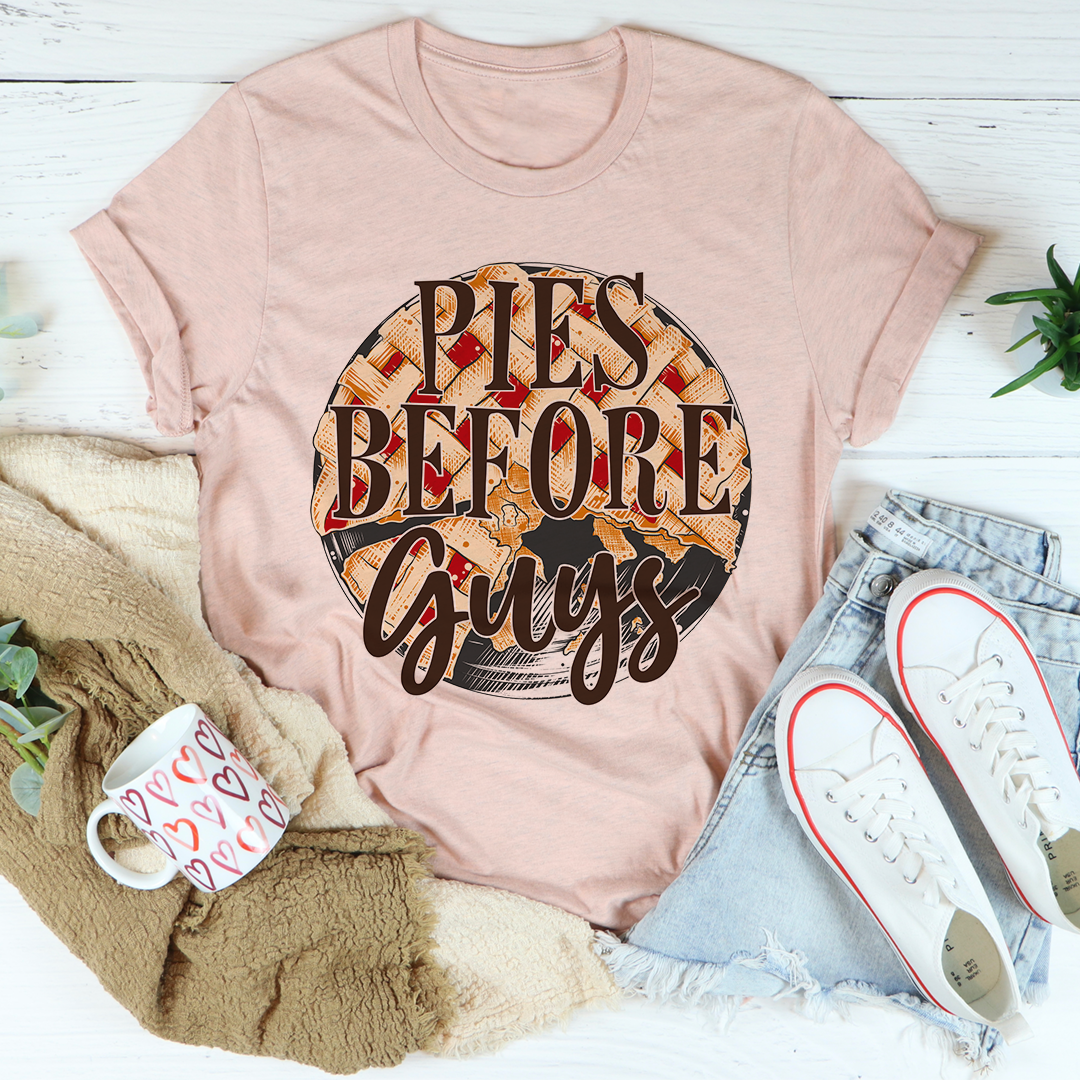 Pies Before Guys T-Shirt shopmerchmallow Pies Before Guys T-Shirt