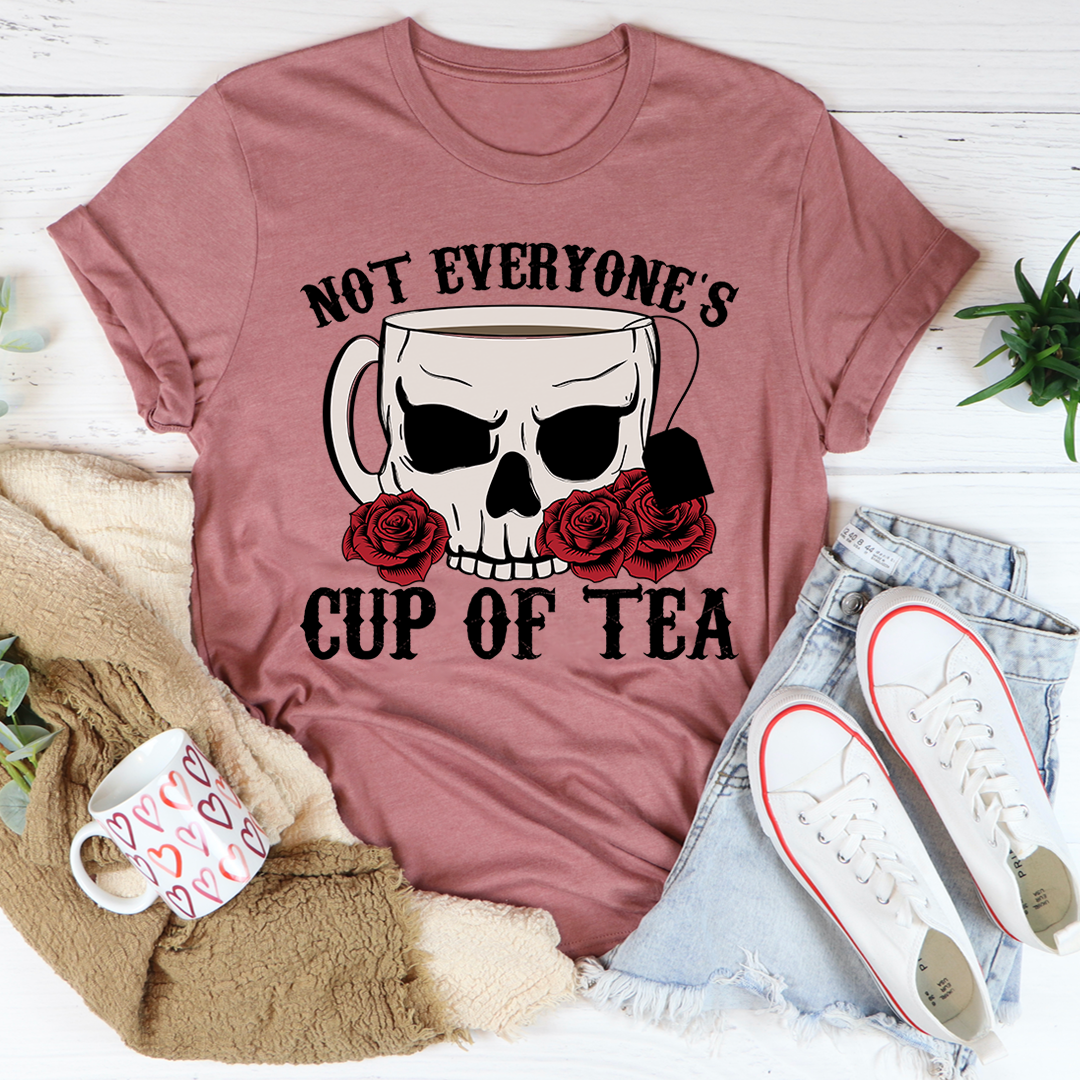 Not Everyone's Cup Of Tea T-Shirt shopmerchmallow Not Everyone's Cup Of Tea T-Shirt