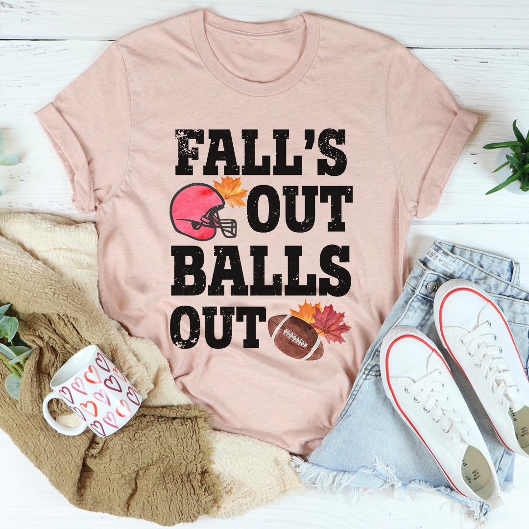 Fall's Out Balls Out T-Shirt shopmerchmallow Fall's Out Balls Out T-Shirt