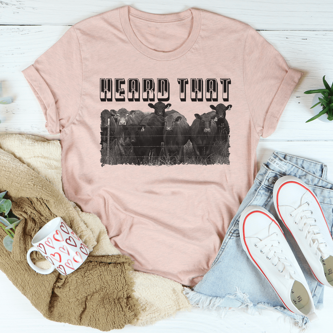 Heard That T-Shirt shopmerchmallow Heard That T-Shirt